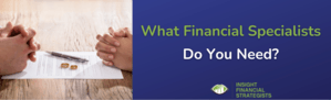 What Financial Specialists Do You Need